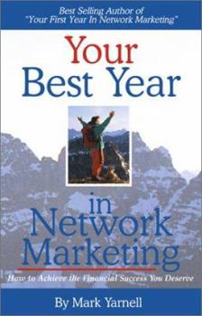 Paperback Your Best Year in Network Marketing: Achieve the Financial Success You Deserve! Book
