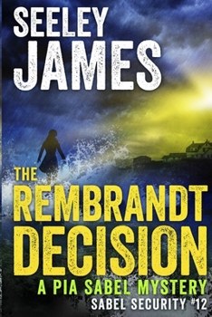 Paperback The Rembrandt Decision: A Pia Sabel Mystery Book