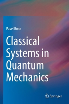 Paperback Classical Systems in Quantum Mechanics Book