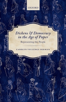 Hardcover Dickens and Democracy in the Age of Paper: Representing the People Book