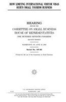 Paperback How limiting international visitor visas hurts small tourism business Book