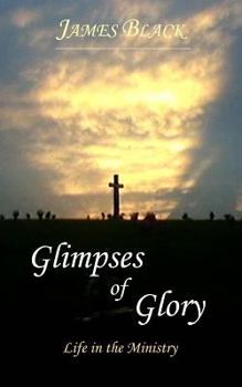 Paperback Glimpses of Glory Life in the Ministry Book