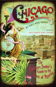 Paperback Chicago by Day and Night: The Pleasure Seeker's Guide to the Paris of America Book