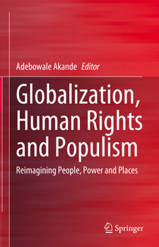 Hardcover Globalization, Human Rights and Populism: Reimagining People, Power and Places Book