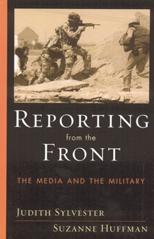 Paperback Reporting from the Front: The Media and the Military Book