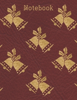 Notebook: Golden Christmas Bells - Wide Ruled - Legal Ruled Paper, Lined Journal, Large Size to Meet Your Needs