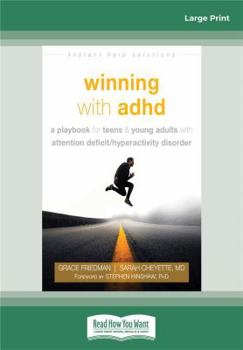 Winning with ADHD: A Playbook for Teens and Young Adults with Attention Deficit/Hyperactivity Disorder
