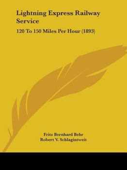 Lightning Express Railway Service: 120 To 150 Miles Per Hour