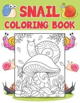 Paperback Snail Coloring Book: An Adult Coloring Book of Zentangle Snails with Henna (Sea Animal Coloring Books for Adults with 45 design) Book