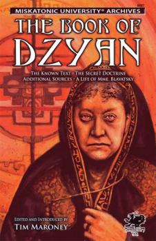 Paperback The Book of Dzyan: Being a Manuscript Curiously Received by Helena Petrovna Blavatsky with Diverse and Rare Texts of Related Interest Book