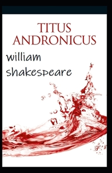 Paperback Titus Andronicus: A shakespeare's classic illustrated edition Book