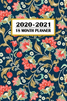 Paperback 2020 - 2021 18 Month Planner: Pretty Country Floral Design - January 2020 - June 2021 - Daily Organizer Calendar Agenda - 6x9 - Work, Travel, School Book