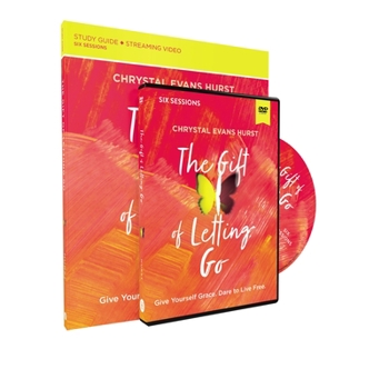 Paperback The Gift of Letting Go Study Guide with DVD: Give Yourself Grace. Dare to Live Free. Book