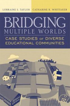 Paperback Bridging Multiple Worlds: Case Studies of Diverse Educational Communities Book
