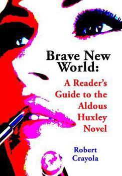 Paperback Brave New World: A Reader's Guide to the Aldous Huxley Novel Book