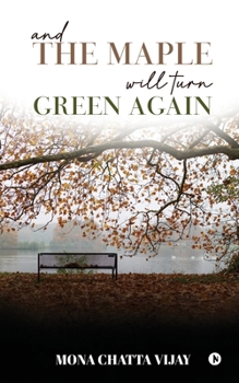 Paperback And The Maple Will Turn Green Again Book