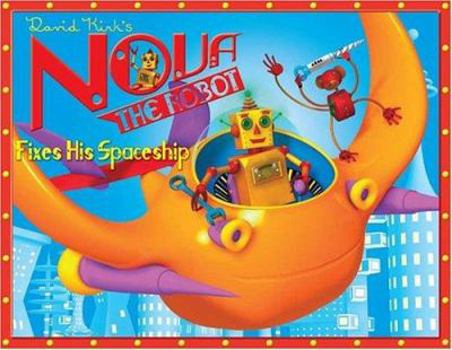 Board book Nova the Robot Fixes His Spaceship: David Kirk's Nova the Robot Book