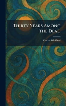 Hardcover Thirty Years Among the Dead Book