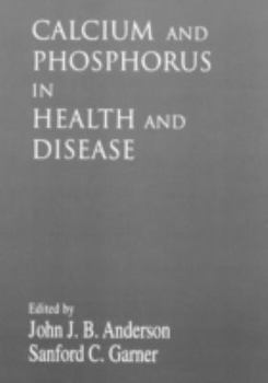 Hardcover Calcium and Phosphorus in Health and Disease Book