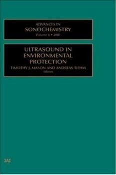 Hardcover Advances in Sonochemistry: Ultrasound in Environmental Protection Volume 6 Book