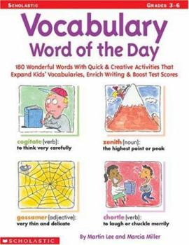 Paperback Vocabulary Word of the Day: 180 Wonderful Words with Quick & Creative Activities That Expand Kids' Vocabularies, Enrich Writing, & Boost Test Scor Book