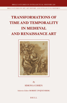Hardcover Transformations of Time and Temporality in Medieval and Renaissance Art Book