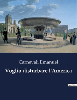 Paperback Voglio disturbare l'America [Italian] Book