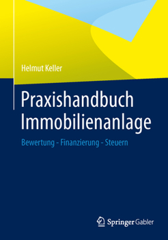 Hardcover Praxishandbuch Immobilienanlage: Bewertung - Finanzierung - Steuern [German] Book