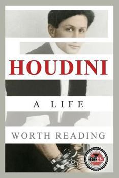 Paperback Houdini: A Life Worth Reading Book