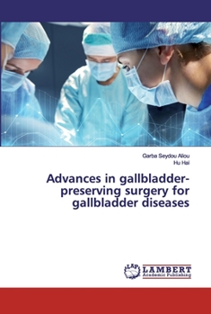 Paperback Advances in gallbladder-preserving surgery for gallbladder diseases Book