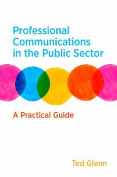 Paperback Professional Communications in the Public Sector: A Practical Guide Book