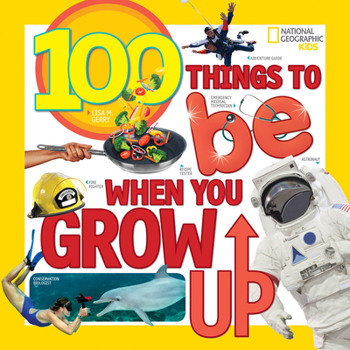 Paperback 100 Things to Be When You Grow Up Book