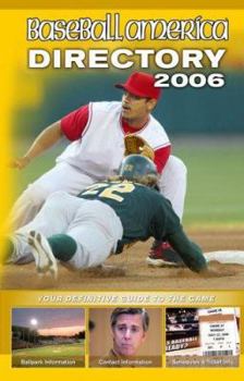 Paperback Baseball America 2006 Directory: Your Definitive Guide to the Game Book