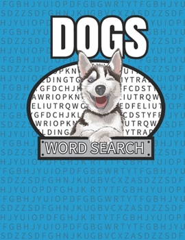 Paperback Dogs Word Search: 50 Large Print Word Search Puzzles For People Who Love Dogs Book