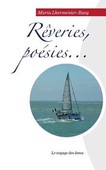 Paperback Rêveries, poésies...: Le voyage des âmes [French] Book
