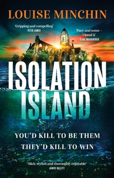 Hardcover Isolation Island: Ten Celebrities. One Deadly Secret. the Gripping Debut Thriller by the Award-Winning Author and Journalist Book