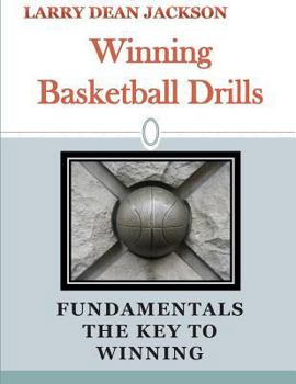 Paperback Winning Basketball Drills: Fundamentals the Key to Winning Book