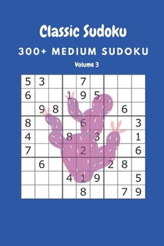 Paperback Classic Sudoku: 300+ Medium sudoku Volume 3 Book