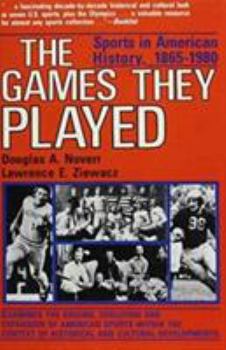 Paperback The Games They Played: Sports in American History, 1865-1980 Book