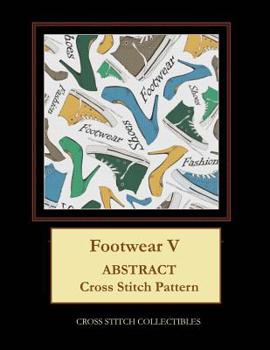 Paperback Footwear V: Abstract Cross Stitch Pattern [Large Print] Book
