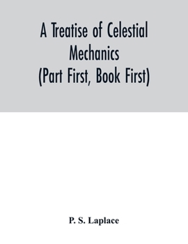 Paperback A treatise of celestial mechanics (Part First, Book First) Book