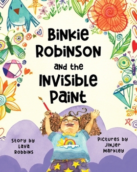 Paperback Binkie Robinson and the Invisible Paint Book