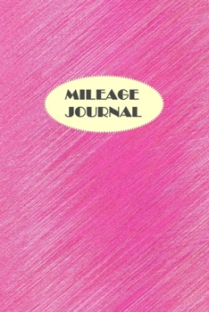 Paperback Mileage Journal: Professional Mileage Log Book: Mileage & Gas Journal: Mileage Log For Work: Mileage Tracker For Business Book