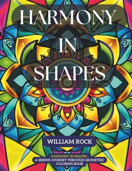 Paperback Harmony in Shapes: A Serene Journey through Geometric Coloring Book