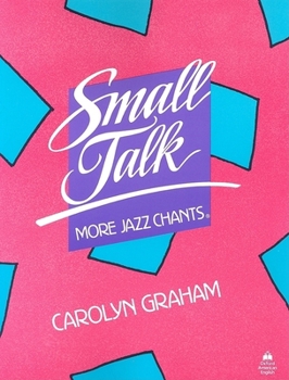 Paperback Small Talk: More Jazz Chants(r) More Jazz Chants Book