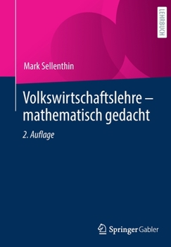 Paperback Volkswirtschaftslehre - Mathematisch Gedacht [German] Book
