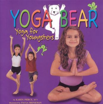 Hardcover Yoga Bear: Yoga for Youngsters Book