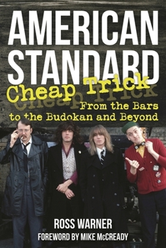 Paperback American Standard: Cheap Trick from the Bars to the Budokan and Beyond Book