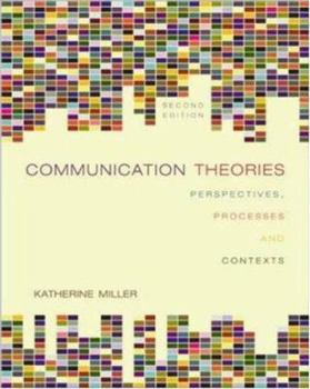 Hardcover Communication Theories: Perspectives, Processes, and Contexts Book