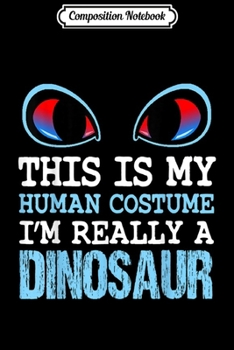 Composition Notebook: Dinosaur Halloween Costume Funny Cute Belly Men Women kids .  Journal/Notebook Blank Lined Ruled 6x9 100 Pages